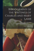 Bibliography of the Writings of Charles and Mary Lamb (Paperback) K424